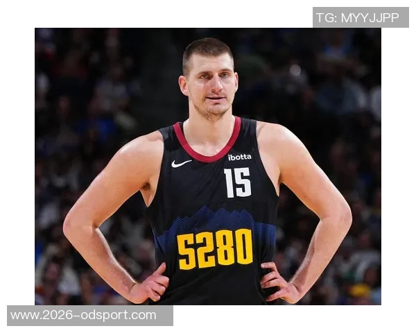 约基奇三节狂砍28分12板13助率队轻松取胜展现全能表现 约基奇三节狂砍28分12板13助率队轻松取胜展现全能表现