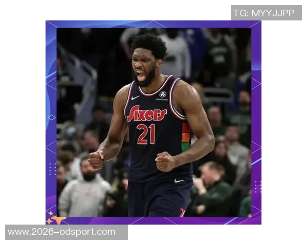 恩比德在场上缺乏自信只求避免犯规难以激发攻击欲望